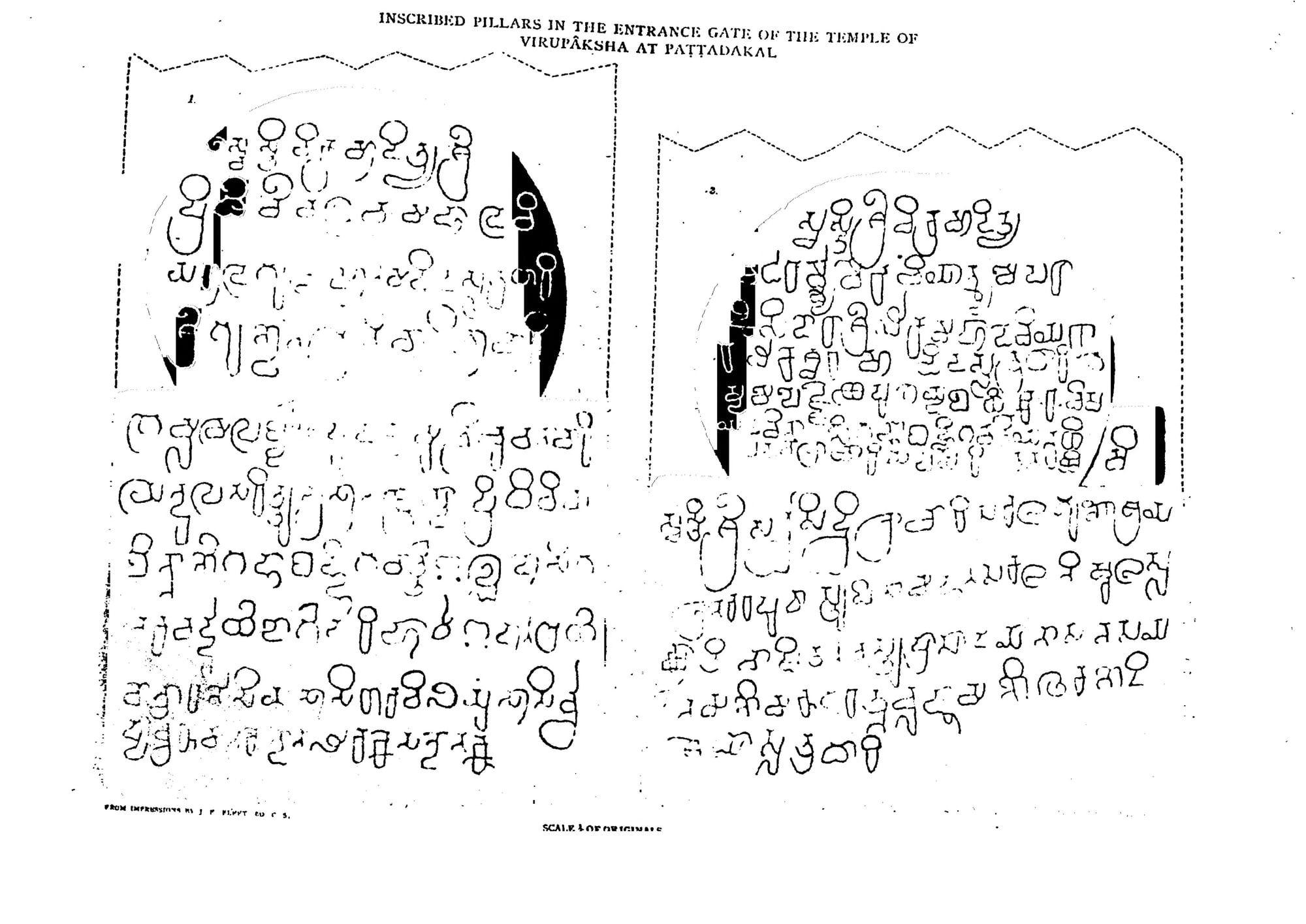 A printed plate headed “Inscribed pillars in the entrance gate of the temple of Virupâksha at Paṭṭadakal”, reproducing two inscriptions in rows of rounded Old Kannada letters, numbered 1 and 2, each inside a dashed outline with a zigzag upper edge.